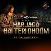 Abida Parveen - Har Jaga Hai Teri Dhoom