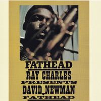 David 'Fathead' Newman - "Fathead" - Ray Charles Presents David Newman (Remastered)