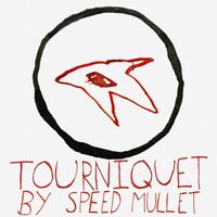 Speed Mullet - Tourniquet