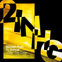 Michael Push - Under The Cover (feat. Dunnie)