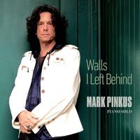 Mark Pinkus - Walls I Left Behind