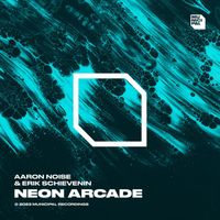 Aaron Noise, Erik Schievenin - Neon Arcade