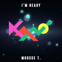 Kano - I'm Ready (Mousse T.´s Remix)