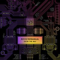 Rocco Rodamaal - Show The Way