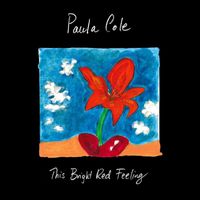 PAULA COLE - This Bright Red Feeling (Live in New York City [Explicit])