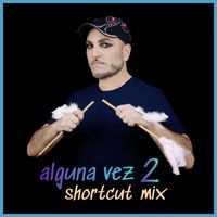KoolTURE - Alguna Vez 2 (Shortcut Mix)