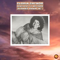 Gloria Gaynor - Reach Out I'll Be There (Slowed 10 %)