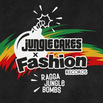 Various Artists - Jungle Cakes & Fashion Records - Ragga Jungle Bombs