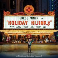Gregg Miner - Holiday Hijinks