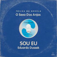 Eduardo Dussek - Sou Eu (Trilha da Novela O Sexo Dos Anjos)