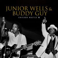 Junior Wells & Buddy Guy - Chicago Hustle - Live '82