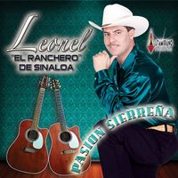Leonel El Ranchero De Sinaloa - Passion Sierreña
