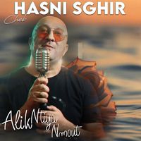 Cheb Hasni Sghir - Alik Ntiya Nmout