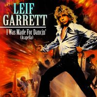 Leif Garrett - I Was Made For Dancin' (Re-Recorded) (Acapella) - Single