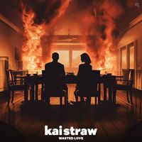 Kai Straw - Wasted Love