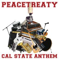 PeaceTreaty - Cal State Anthem