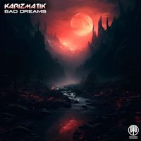 Karizmatik - Bad Dreams