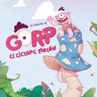 Dr. Sapo - Gorp el Cíclope Molón