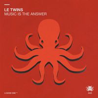 Le Twins - Music Is The Answer