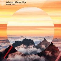 Adam Frisk - When I Grow Up