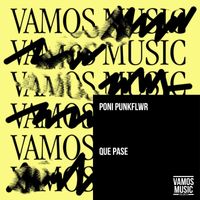 Poni PunkFlwr - Que Pase