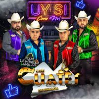 Los Cuates de Sinaloa - Uy Si Como No
