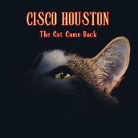 Cisco Houston - The Cat Came Back