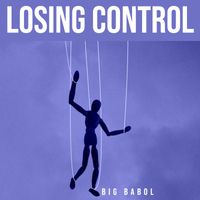 Big Babol - Losing Control