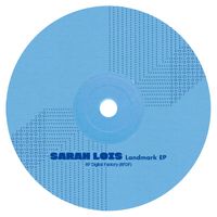Sarah Lois - Landmark EP