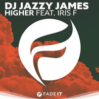 DJ Jazzy James feat. Iris F. - Higher