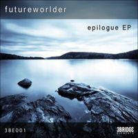 Futureworlder - Epilogue EP