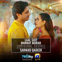 Sarmad Qadeer - Laal Suit - Mannat Murad (Original Score)