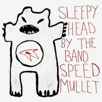 Speed Mullet - Sleepyhead