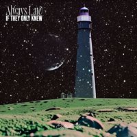 Always Late - If They Only Knew