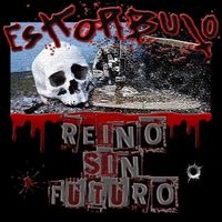 Eskorbuto - Reino Sin Futuro (Explicit)