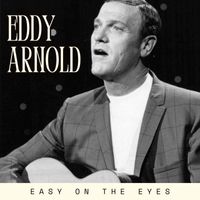Eddy Arnold - Easy On The Eyes