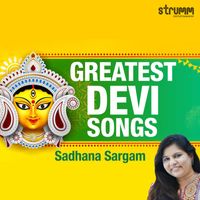 Sadhana Sargam - Greatest Devi Songs