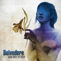Belvedere - Good Grief Retreat