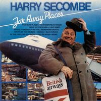 Harry Secombe - Far Away Places