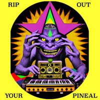 Otto von Schirach - Rip Out Your Pineal