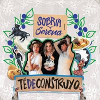 Sobria y Serena - Té De Construyo (Explicit)