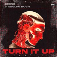 Desno, Adolfo Bush - Turn It Up