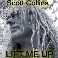 Scott Collins - Lift Me Up
