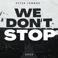 Peter Lombos - We Don't Stop
