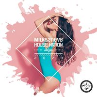Milk & Sugar - Milk & Sugar House Nation Ibiza 2023