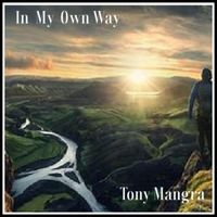Tony Mangra - In my own way