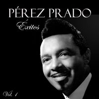 Pérez Prado - Pérez Prado - Éxitos, Vol. 1