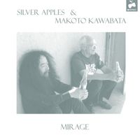 Silver Apples - Mirage
