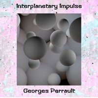 Georges Perrault - Interplanetary Impulse