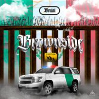 BRUTAL - Brownside